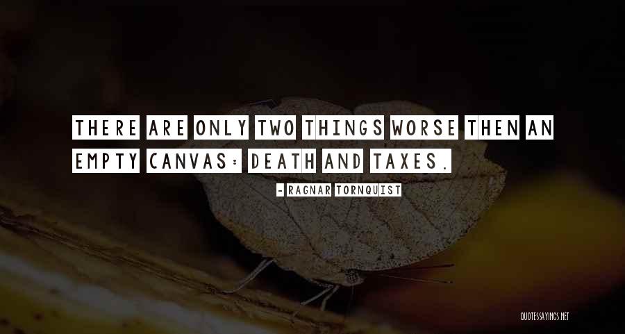 Taxes And Death Quotes By Ragnar Tornquist