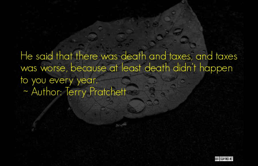 Taxes And Death Quotes By Terry Pratchett
