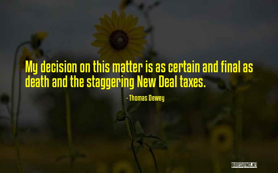 Taxes And Death Quotes By Thomas Dewey