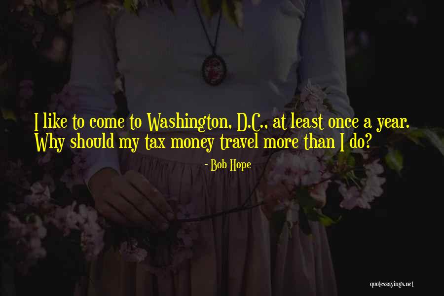Taxes Quotes By Bob Hope Taxes Quotes By Bob Hope