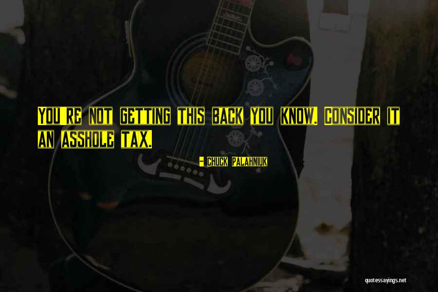 Taxes Quotes By Chuck Palahniuk Taxes Quotes By Chuck Palahniuk