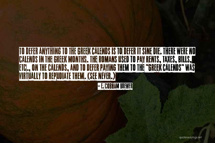 Taxes Quotes By E. Cobham Brewer Taxes Quotes By E. Cobham Brewer