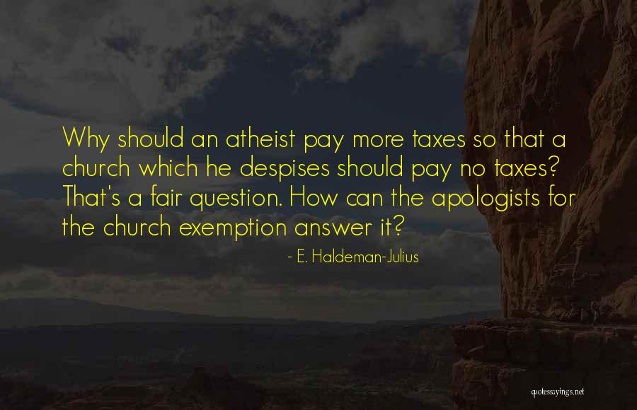 Taxes Quotes By E. Haldeman-Julius