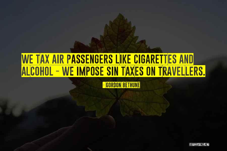 Taxes Quotes By Gordon Bethune Taxes Quotes By Gordon Bethune