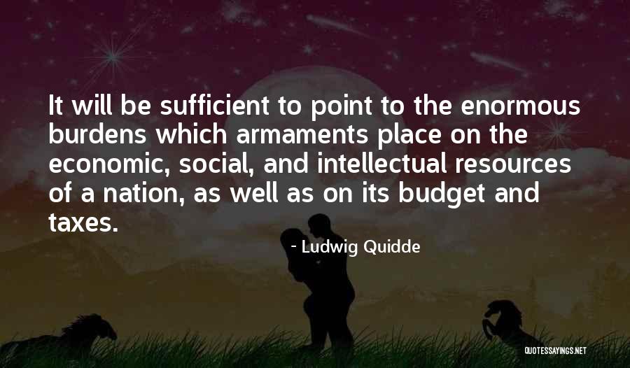 Taxes Quotes By Ludwig Quidde Taxes Quotes By Ludwig Quidde