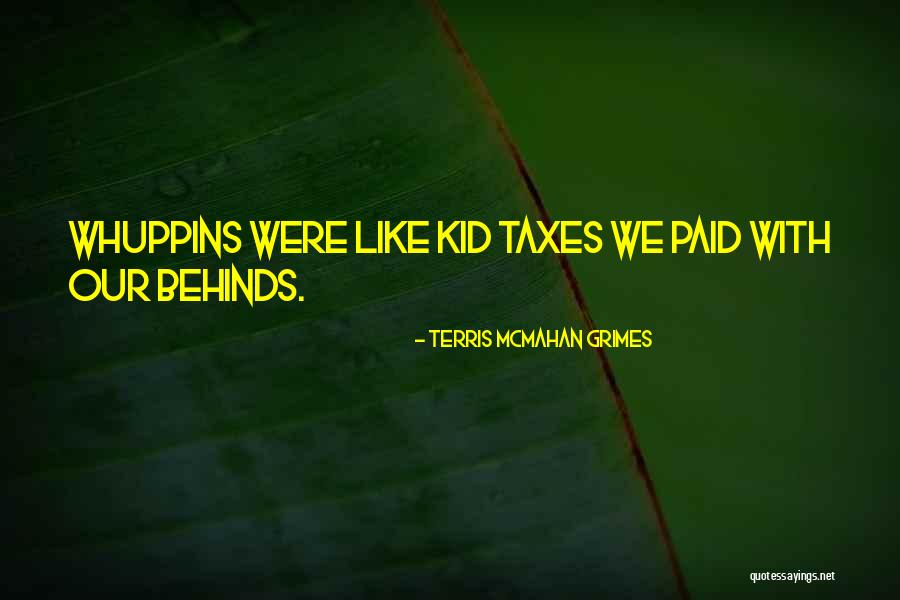 Taxes Quotes By Terris McMahan Grimes Taxes Quotes By Terris McMahan Grimes