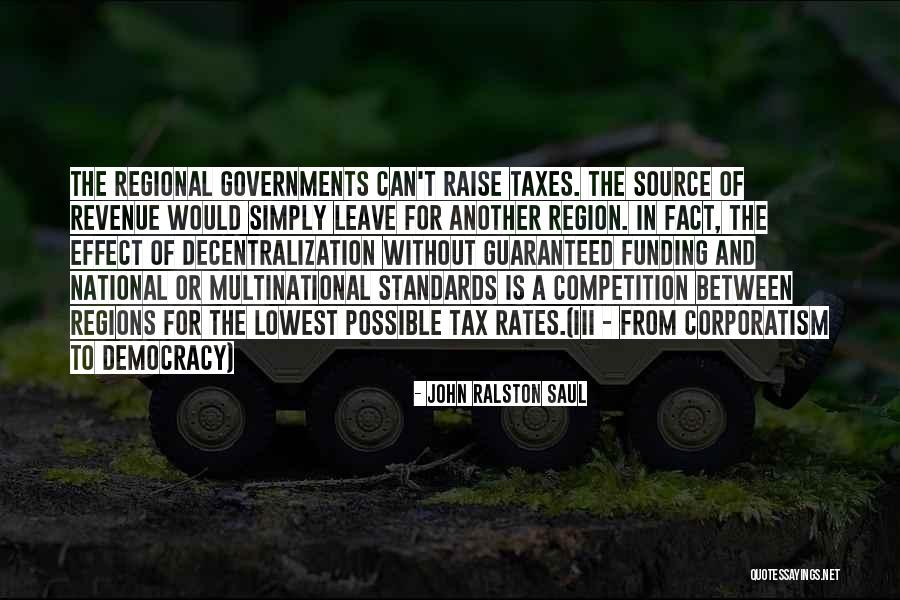 Taxes Taxation Quotes By John Ralston Saul Taxes Taxation Quotes By John Ralston Saul