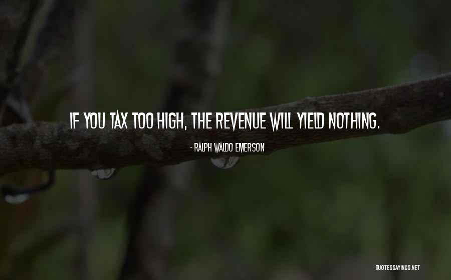 Taxes Taxation Quotes By Ralph Waldo Emerson Taxes Taxation Quotes By Ralph Waldo Emerson