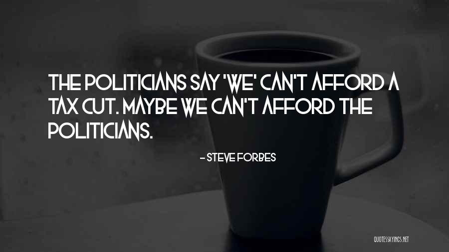 Taxes Taxation Quotes By Steve Forbes Taxes Taxation Quotes By Steve Forbes