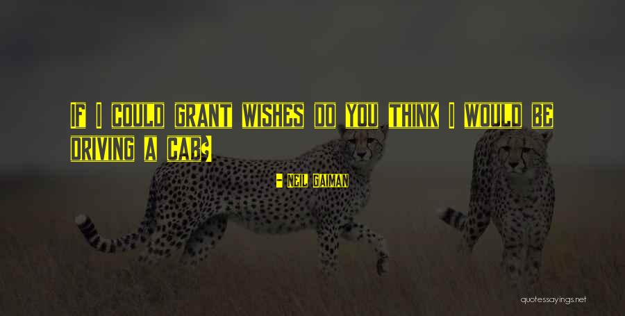 Taxi Cab Quotes By Neil Gaiman Taxi Cab Quotes By Neil Gaiman