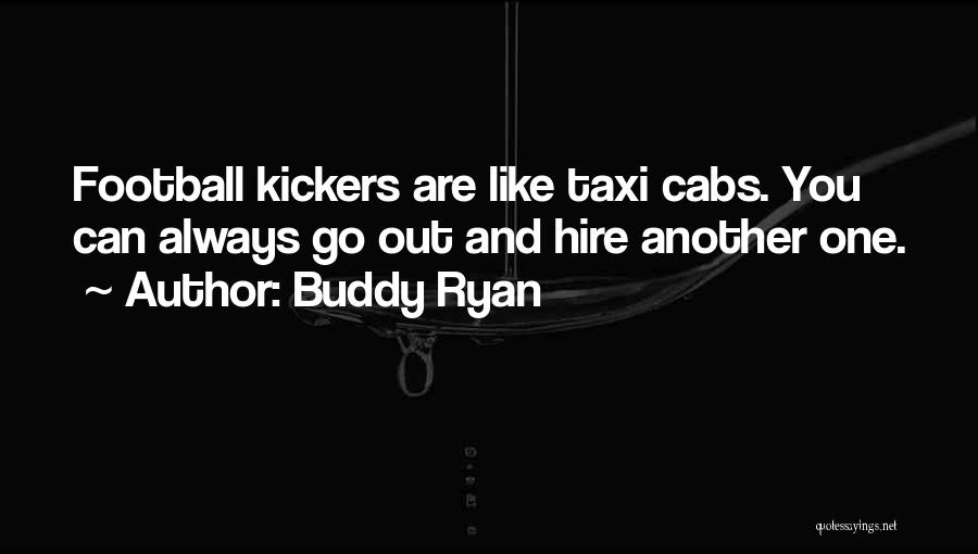 Taxi Cabs Quotes By Buddy Ryan