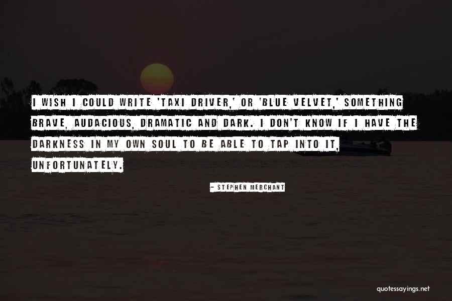 Taxi Driver Quotes By Stephen Merchant Taxi Driver Quotes By Stephen Merchant