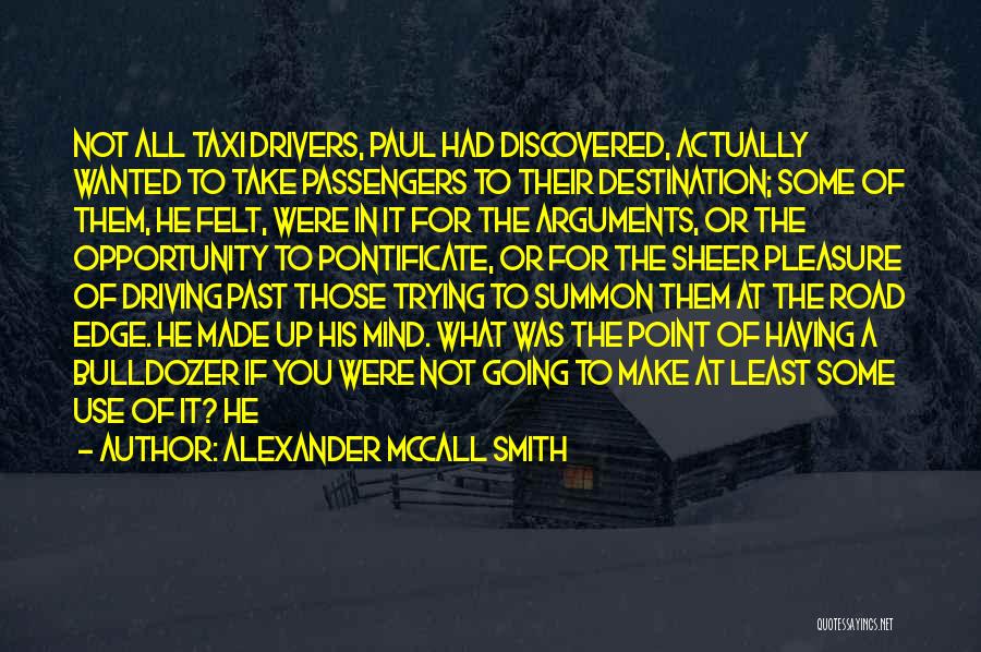 Taxi Drivers Quotes By Alexander McCall Smith