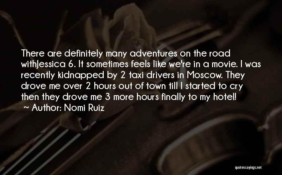 Taxi Drivers Quotes By Nomi Ruiz