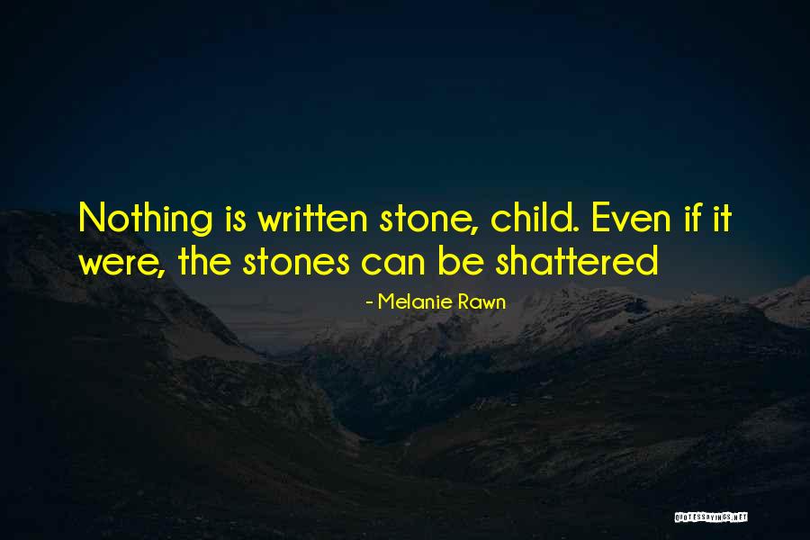 Taxiarchis Fountas Quotes By Melanie Rawn Taxiarchis Fountas Quotes By Melanie Rawn