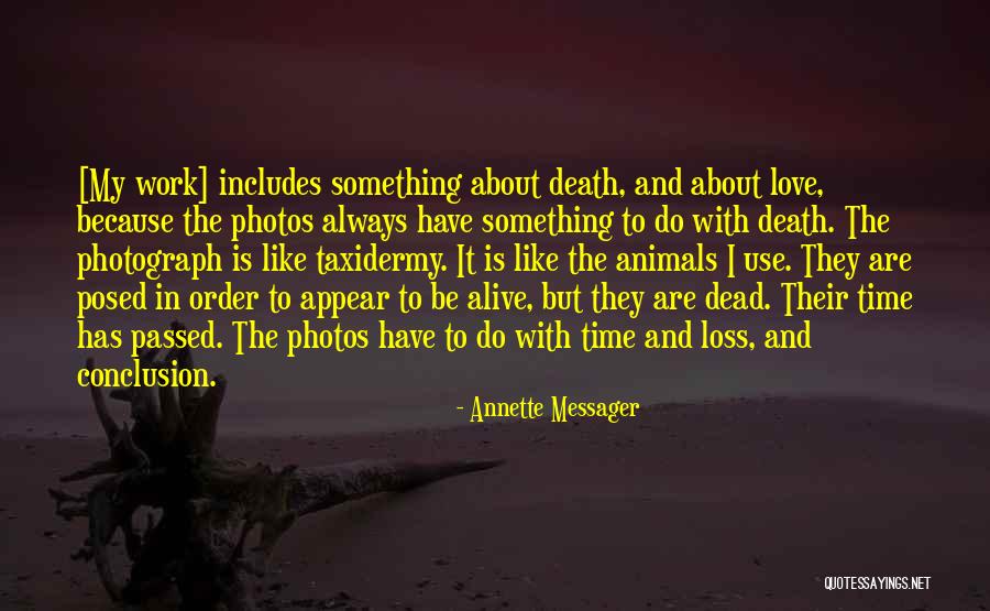 Taxidermy Quotes By Annette Messager