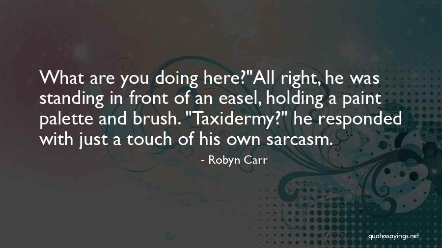 Taxidermy Quotes By Robyn Carr