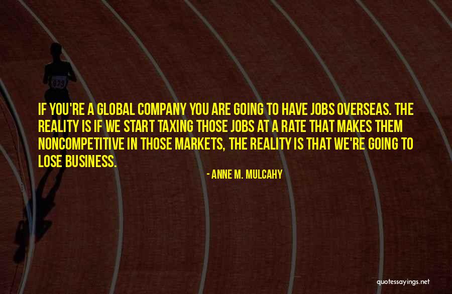 Taxing Quotes By Anne M. Mulcahy Taxing Quotes By Anne M. Mulcahy