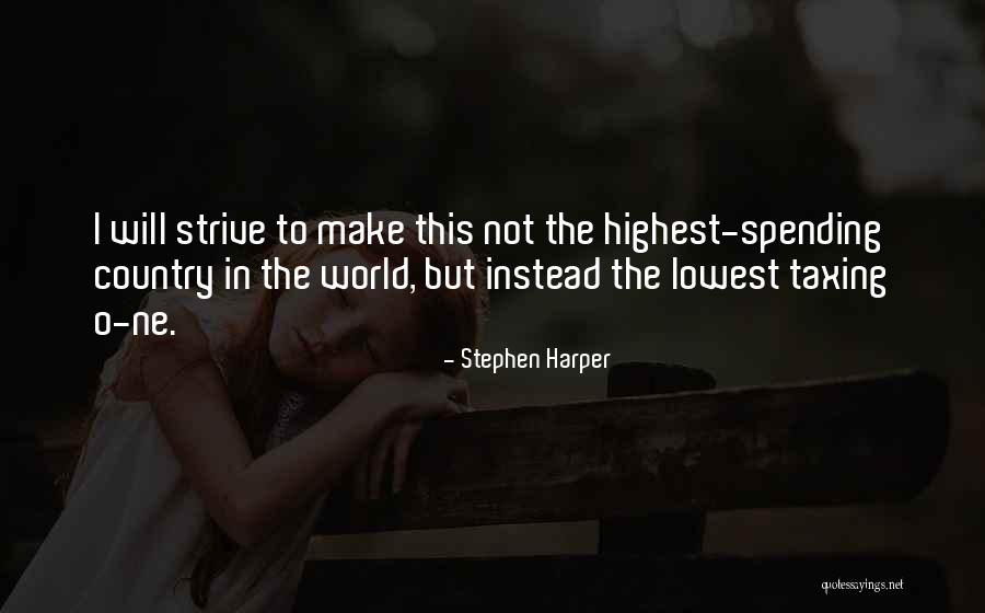 Taxing Quotes By Stephen Harper Taxing Quotes By Stephen Harper