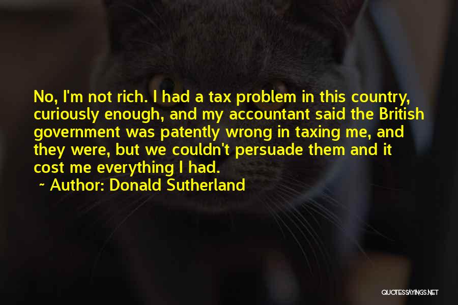 Taxing The Rich Quotes By Donald Sutherland