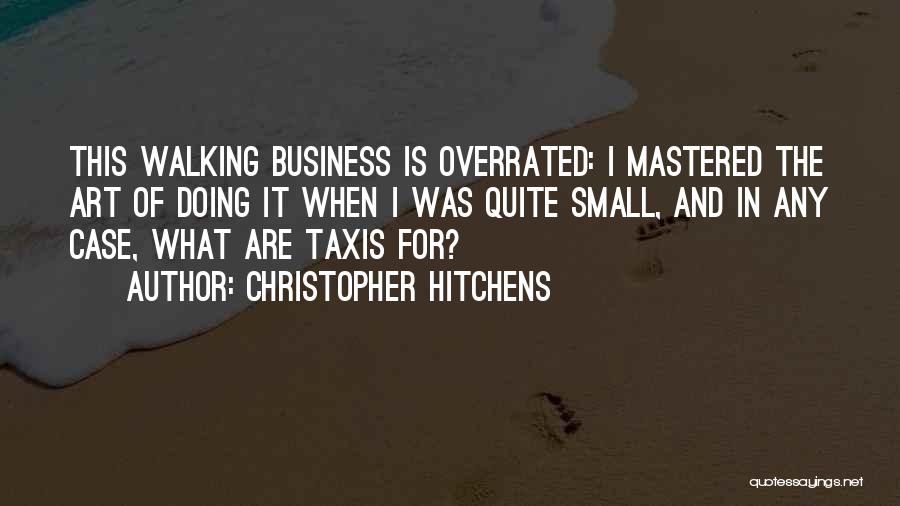 Taxis Quotes By Christopher Hitchens