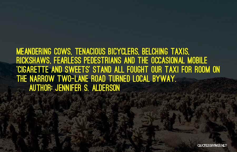 Taxis Quotes By Jennifer S. Alderson