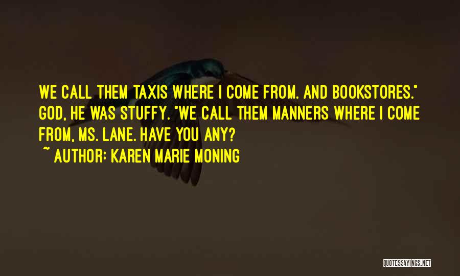 Taxis Quotes By Karen Marie Moning