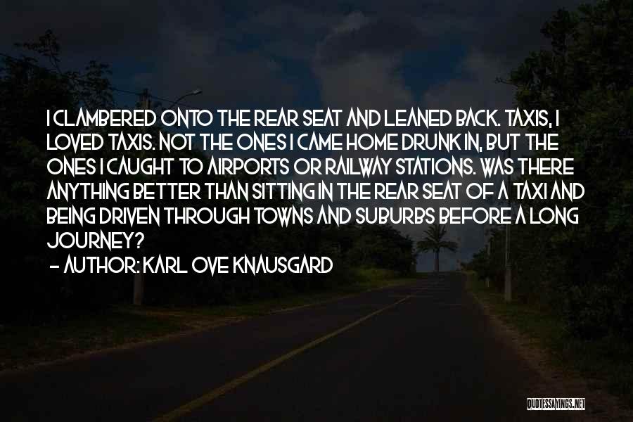 Taxis Quotes By Karl Ove Knausgard