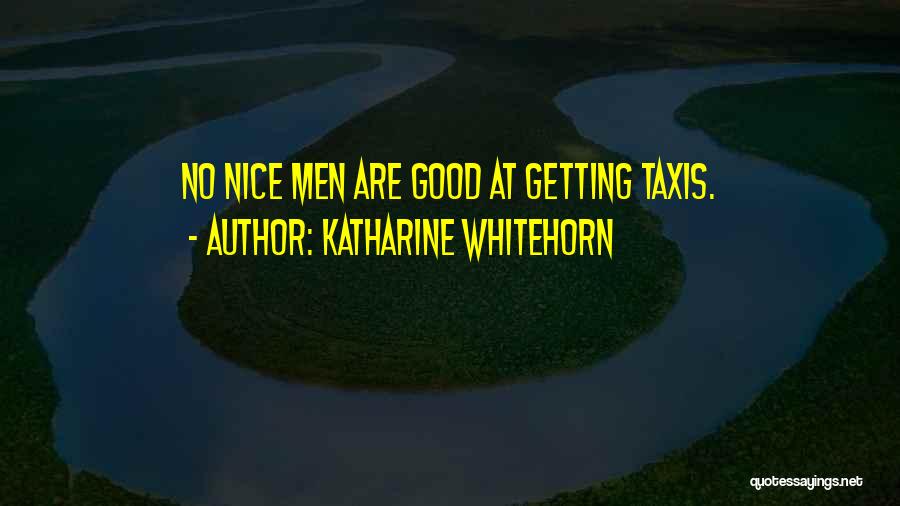 Taxis Quotes By Katharine Whitehorn