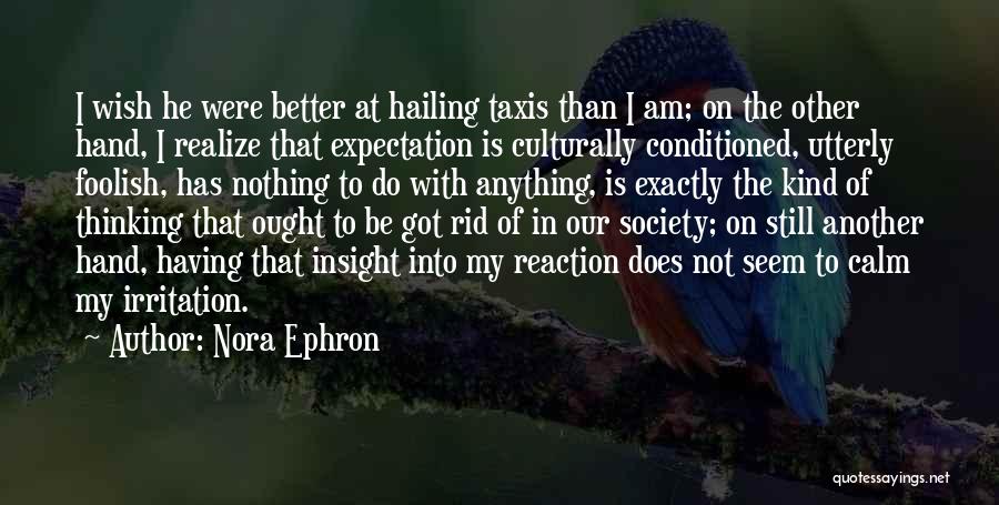 Taxis Quotes By Nora Ephron