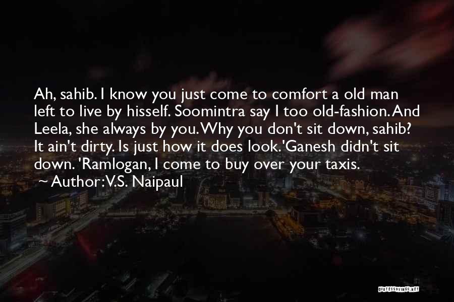 Taxis Quotes By V.S. Naipaul