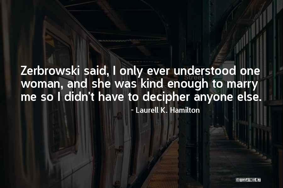 Taxlaw Changes Quotes By Laurell K. Hamilton Taxlaw Changes Quotes By Laurell K. Hamilton