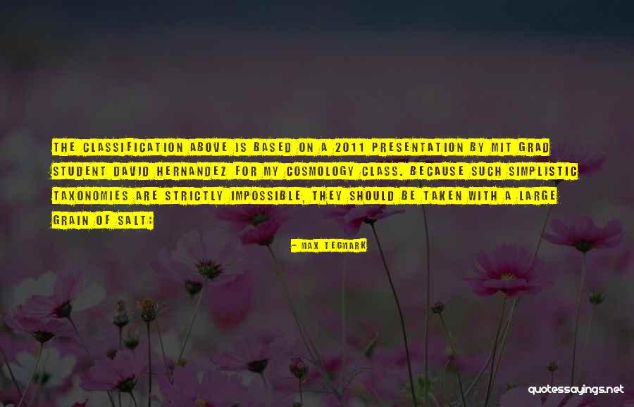 Taxonomies Quotes By Max Tegmark Taxonomies Quotes By Max Tegmark