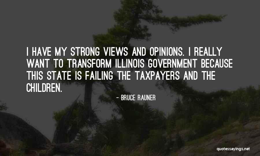 Taxpayers Quotes By Bruce Rauner