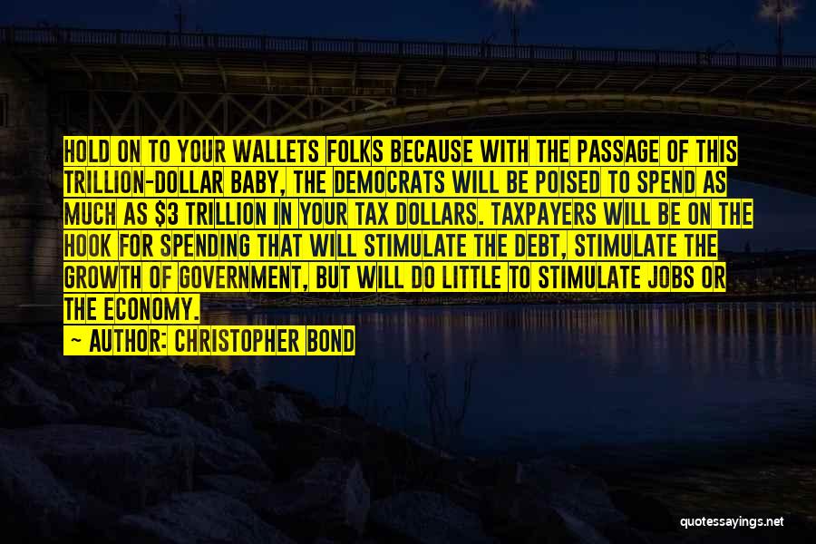 Taxpayers Quotes By Christopher Bond