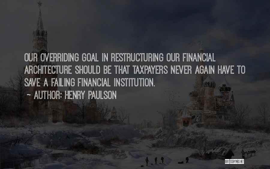 Taxpayers Quotes By Henry Paulson