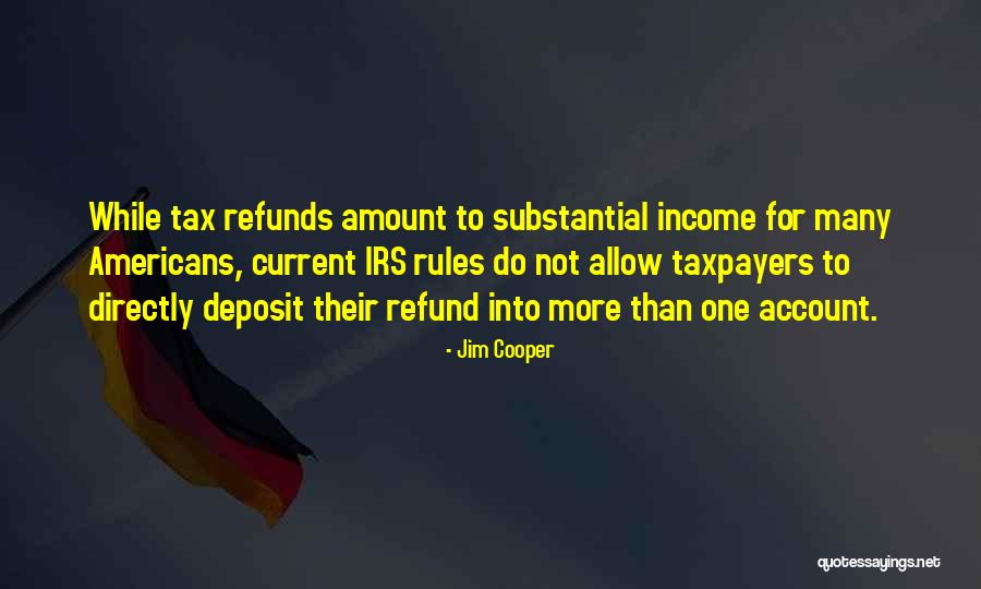 Taxpayers Quotes By Jim Cooper