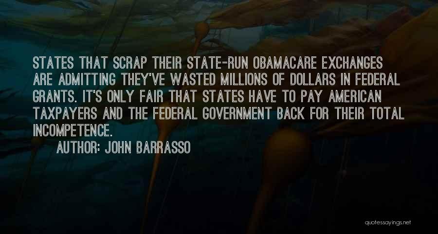 Taxpayers Quotes By John Barrasso