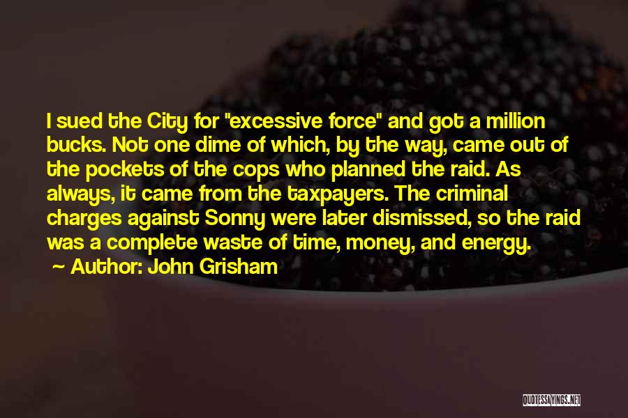 Taxpayers Quotes By John Grisham