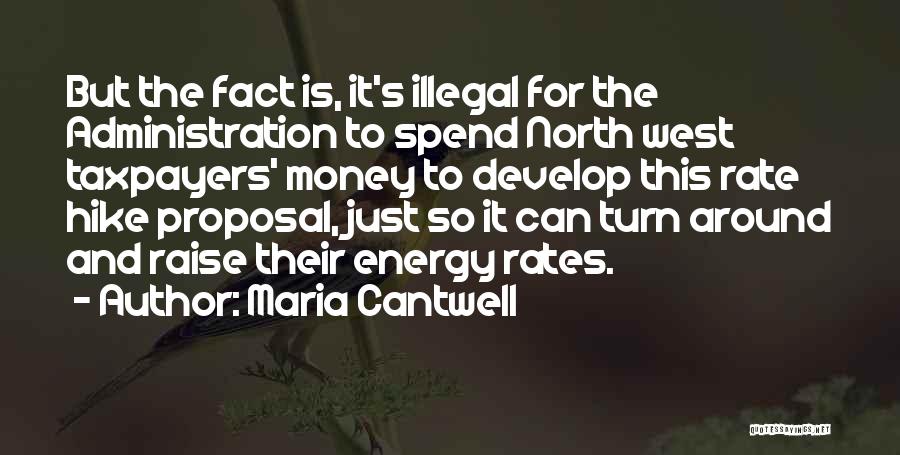 Taxpayers Quotes By Maria Cantwell