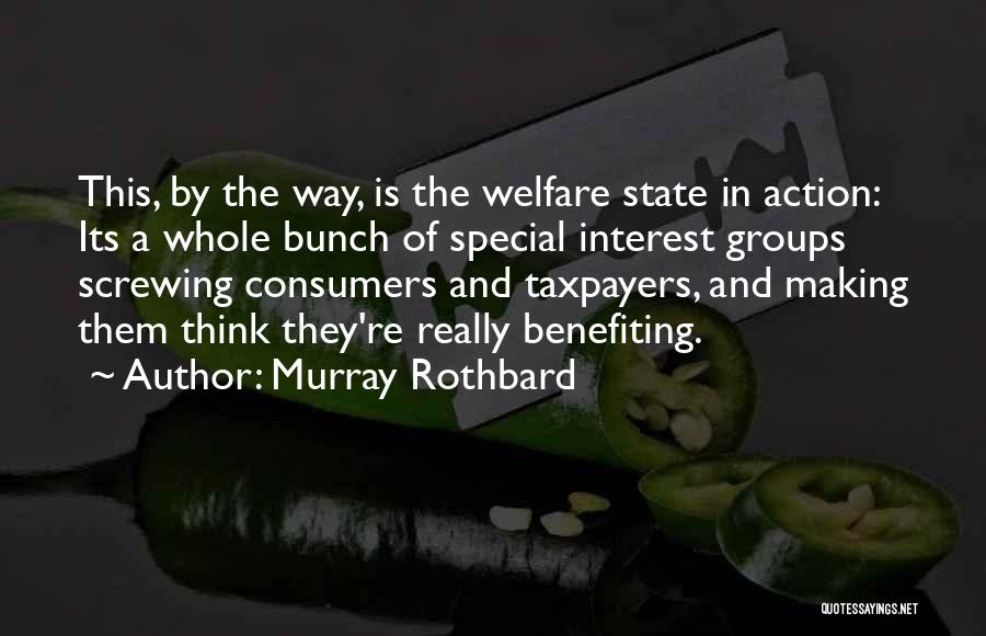 Taxpayers Quotes By Murray Rothbard