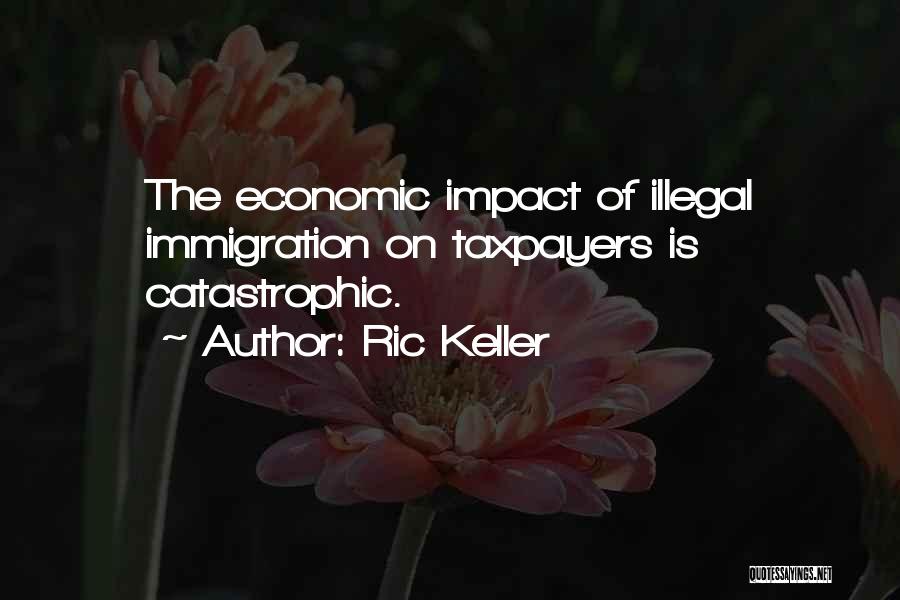 Taxpayers Quotes By Ric Keller
