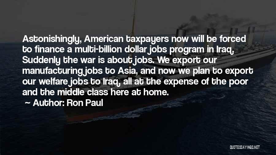 Taxpayers Quotes By Ron Paul