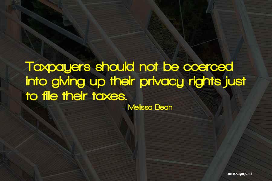 Taxpayers Rights Quotes By Melissa Bean Taxpayers Rights Quotes By Melissa Bean