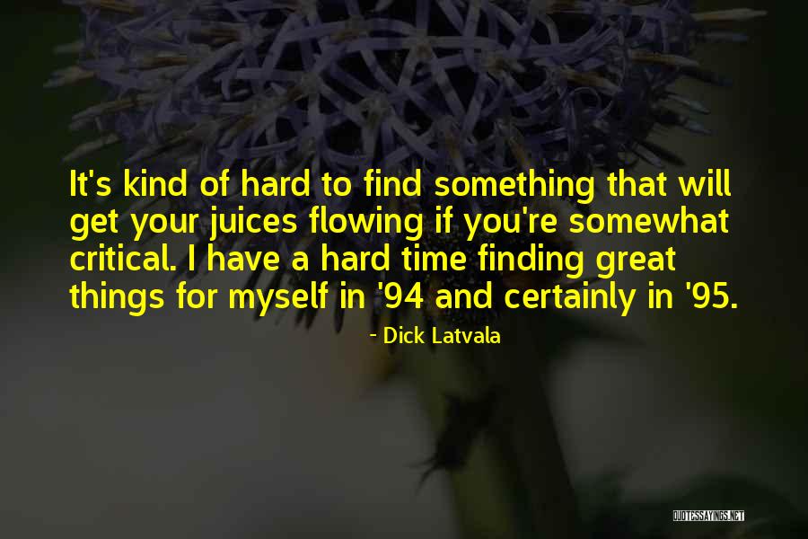 Tayahin Quotes By Dick Latvala Tayahin Quotes By Dick Latvala