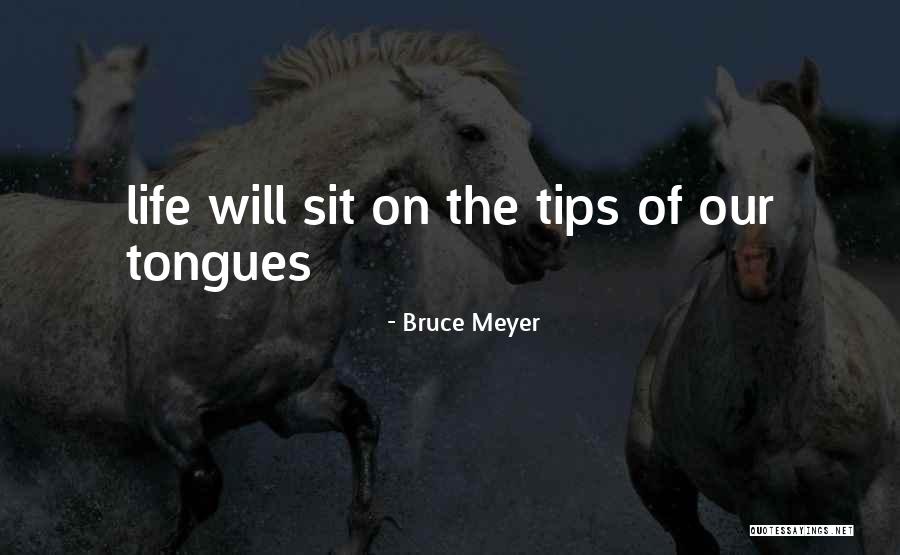 Tayahua Zacatecas Quotes By Bruce Meyer Tayahua Zacatecas Quotes By Bruce Meyer