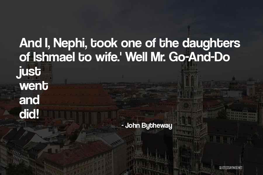 Tayahua Zacatecas Quotes By John Bytheway Tayahua Zacatecas Quotes By John Bytheway