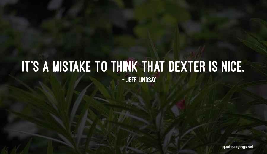 Tayangaw Quotes By Jeff Lindsay Tayangaw Quotes By Jeff Lindsay