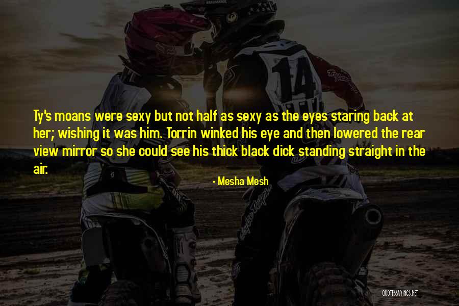 Tayangaw Quotes By Mesha Mesh Tayangaw Quotes By Mesha Mesh