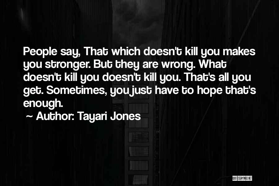 Tayari Jones Quotes 932242